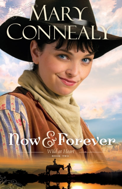 Book cover of: Now and Forever. By: Mary Connealy