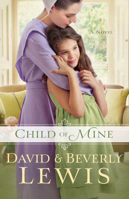 Book cover of: Child of Mine. By: Beverly Lewis