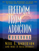 Book cover of: Freedom from Addiction Workbook – Breaking the Bondage of Addiction and Finding Freedom in Christ. By: Neil T. Anderson