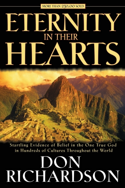 Book cover of: Eternity in Their Hearts. By: Don Richardson