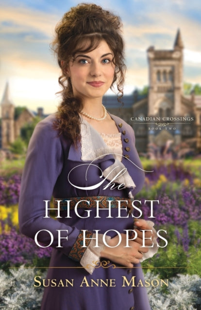 Book cover of: Highest of Hopes. By: Susan Anne Mason