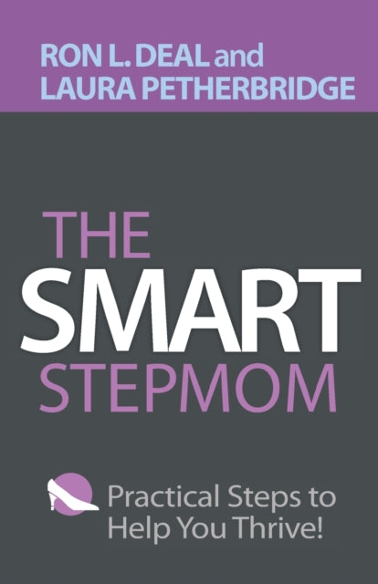 Book cover of: Smart Stepmom – Practical Steps to Help You Thrive. By: Petherbridge