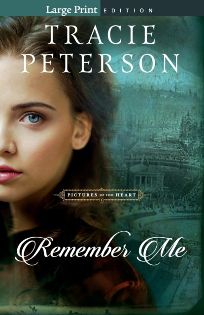 Book cover of: Remember Me. By: Tracie Peterson