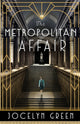Book cover of: Metropolitan Affair. By: Jocelyn Green