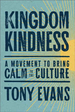 Kingdom Kindness, A Movement to Bring Calm to the Culture