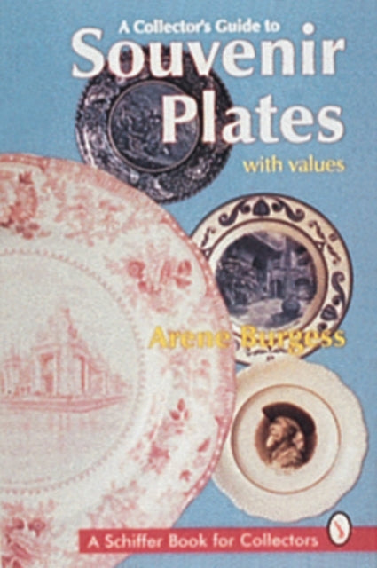 Book cover of: Collector's Guide to Souvenir Plates. By: Arene Wiemers Burgess