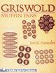 Book cover of: Griswold Muffin Pans
