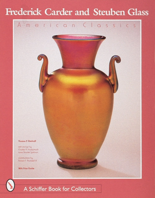 Book cover of: Frederick Carder and Steuben Glass
