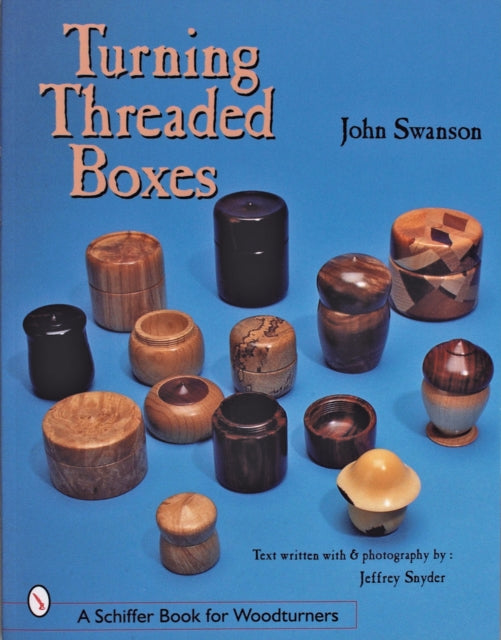 Book cover of: Turning Threaded Boxes. By: John Swanson