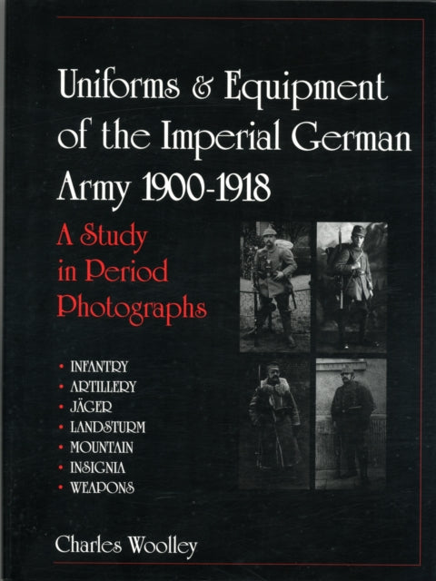 Book cover of: Uniforms & Equipment of the Imperial German Army 1900-1918