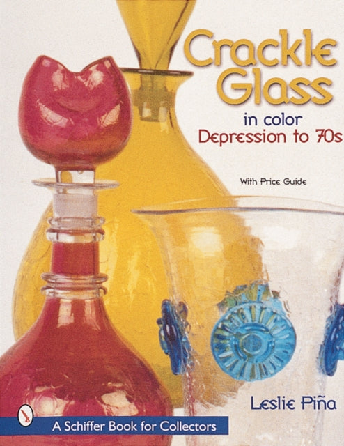 Book cover of: Crackle Glass in Color. By: Leslie A. Pina