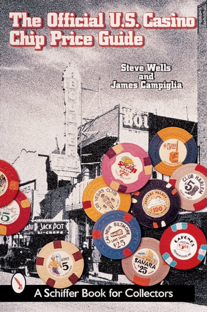 Book cover of: Official U.S. Casino Chip Price Guide. By: James Campiglia
