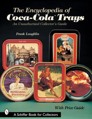 Encyclopedia of Coca-Cola®Trays
