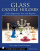 Book cover of: Glass Candle Holders of the Depression Era and Beyond. By: Sherry Riggs