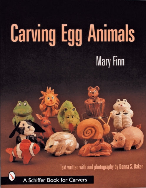 Book cover of: Carving Egg Animals. By: Mary Finn