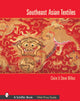Book cover of: Southeast Asian Textiles. By: Steve Wilbur