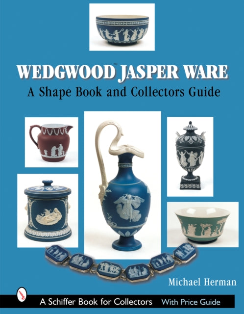 Book cover of: Wedgwood Jasper Ware. By: Herman Michael Leubens, M.D.