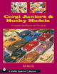 Book cover of: Corgi Juniors and Husky Models. By: Bill Manzke