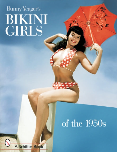 Book cover of: Bunny Yeager's Bikini Girls of the 1950s. By: Bunny Yeager