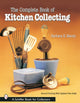 Book cover of: Complete Book of Kitchen Collecting. By: Barbara E. Mauzy