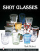 Book cover of: Shot Glasses. By: Mark Pickvet