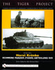 Tiger Project: A Series Devoted to Germany’s World War II Tiger Tank Crews