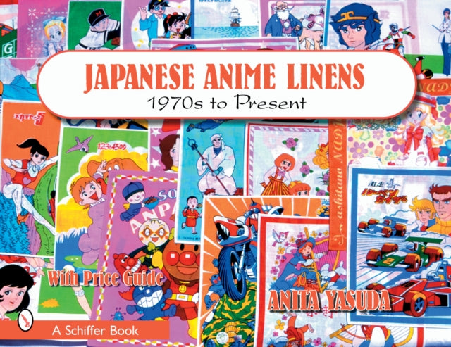 Book cover of: Japanese Anime Linens. By: Anita Yasuda
