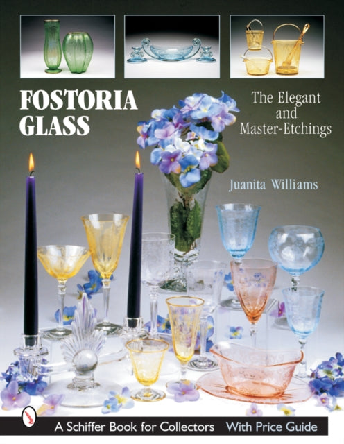 Book cover of: Fostoria Glass. By: Juanita L. Williams