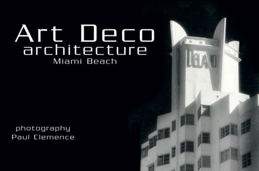 Book cover of: Art Deco Architecture. By: Paul Clemence