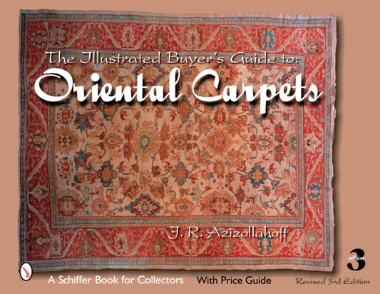 Book cover of: Illustrated Buyer's Guide to Oriental Carpets. By: J. R. Azizollahoff