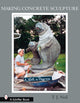 Book cover of: Making Concrete Sculpture. By: T. J. Neil