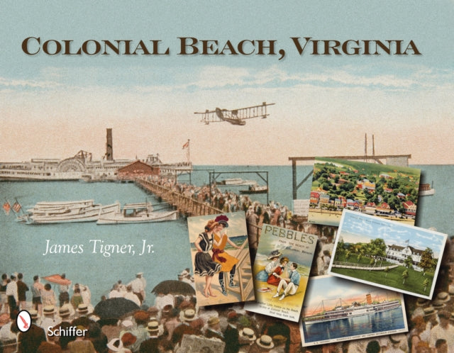 Book cover of: Colonial Beach, Virginia. By: James Tigner