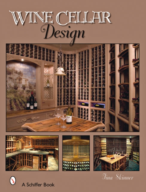 Book cover of: Wine Cellar Design. By: Tina Skinner