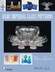 Book cover of: Rare Imperial Glass Patterns. By: Myrna Garrison