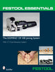 Book cover of: Festool® Essentials: The DOMINO DF 500 Joining System