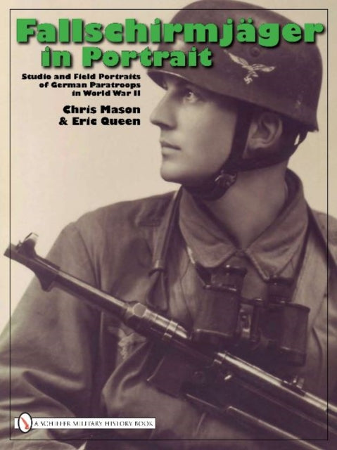 Book cover of: Fallschirmjager in Portrait. By: Chris Mason
