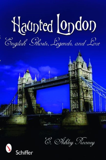 Book cover of: Haunted London. By: E. Ashley Rooney