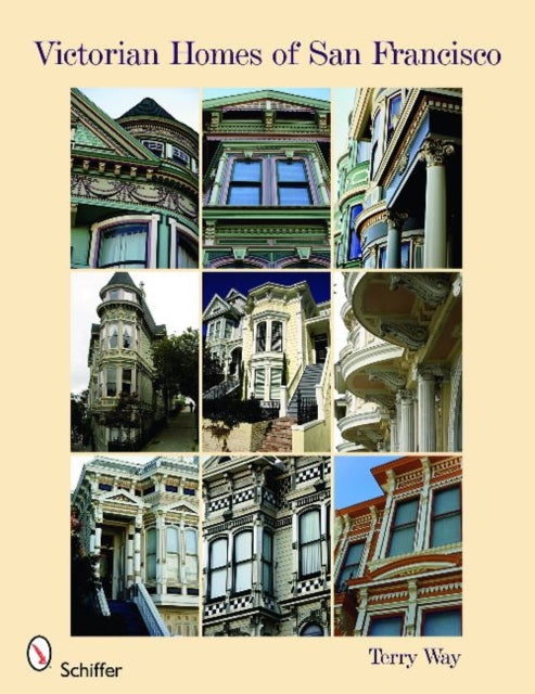 Book cover of: Victorian Homes of San Francisco. By: Terry Way