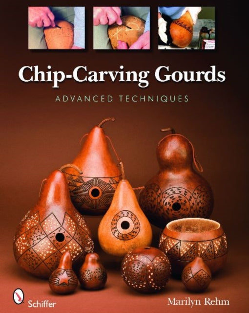 Book cover of: Chip-Carving Gourds. By: Marilyn Rehm