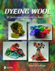 Book cover of: Dyeing Wool. By: Karen Schellinger