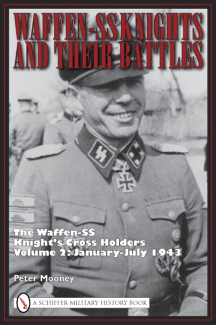 Book cover of: Waffen-SS Knights and Their Battles. By: Mooney, Peter J.