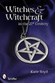 Book cover of: Witches and Witchcraft in the 21st Century