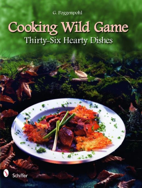 Book cover of: Cooking Wild Game. By: G. Poggenpohl