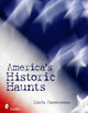 Book cover of: America's Historic Haunts. By: Linda Zimmermann