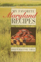 Book cover of: My Favorite Maryland Recipes. By: Helen Avalynne Tawes