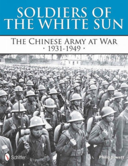 Book cover of: Soldiers of the White Sun. By: Philip S. Jowett