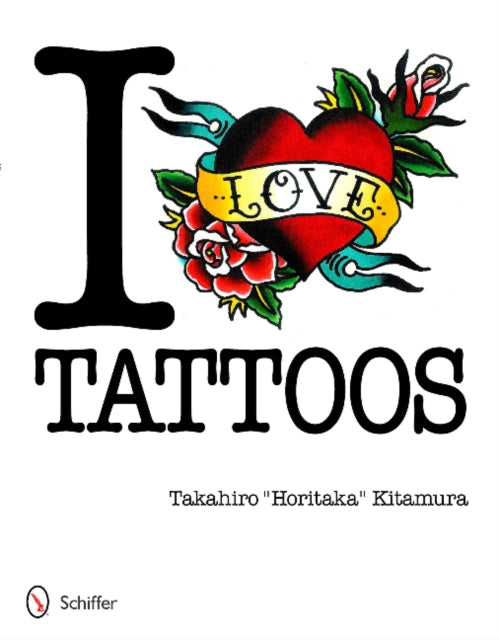 Book cover of: I Love Tattoos. By: Takahiro Kitamura