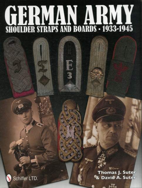 Book cover of: German Army Shoulder Boards and Straps 1933-1945