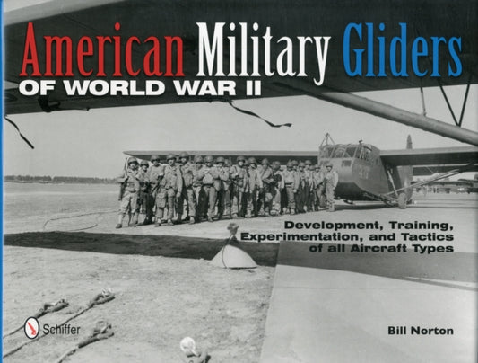 Book cover of: American Military Gliders of World War II