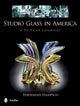 Book cover of: Studio Glass in America. By: Ferdinand Hampson